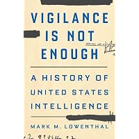 Intelligence: From Secrets to Policy: Lowenthal, Mark M